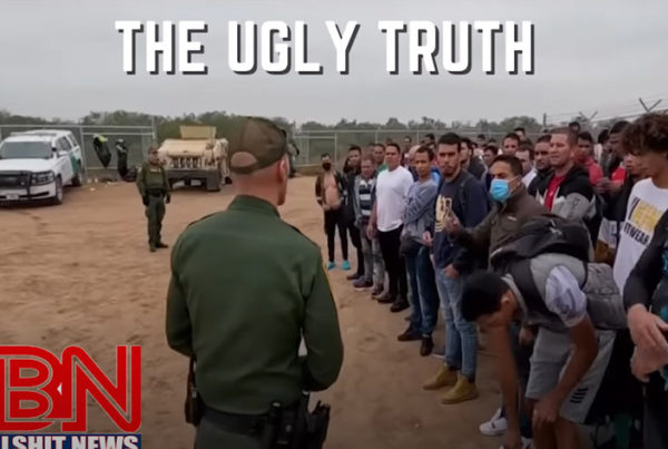 The Ugly Truth on The Tex/Mex Border.