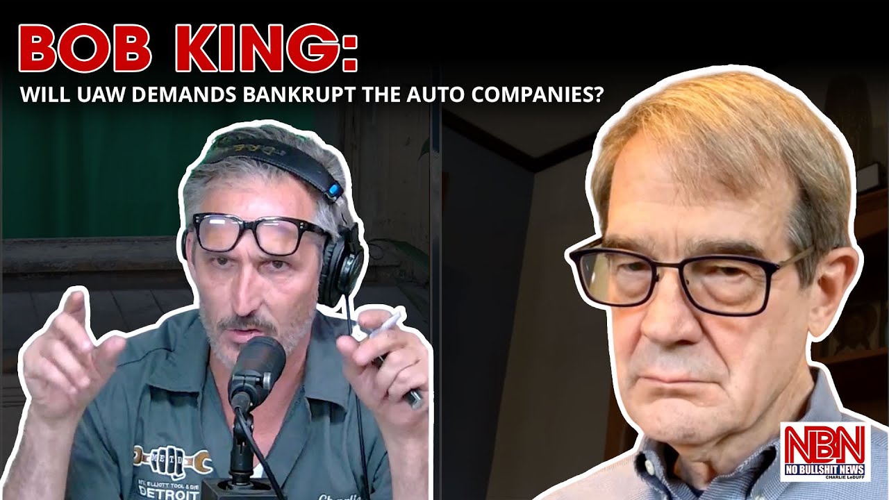 Bob King – Will UAW Demands Bankrupt the Auto Companies?