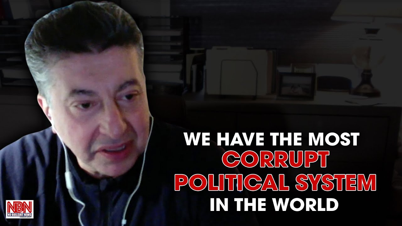 We Have The Most Corrupt Political System In The World